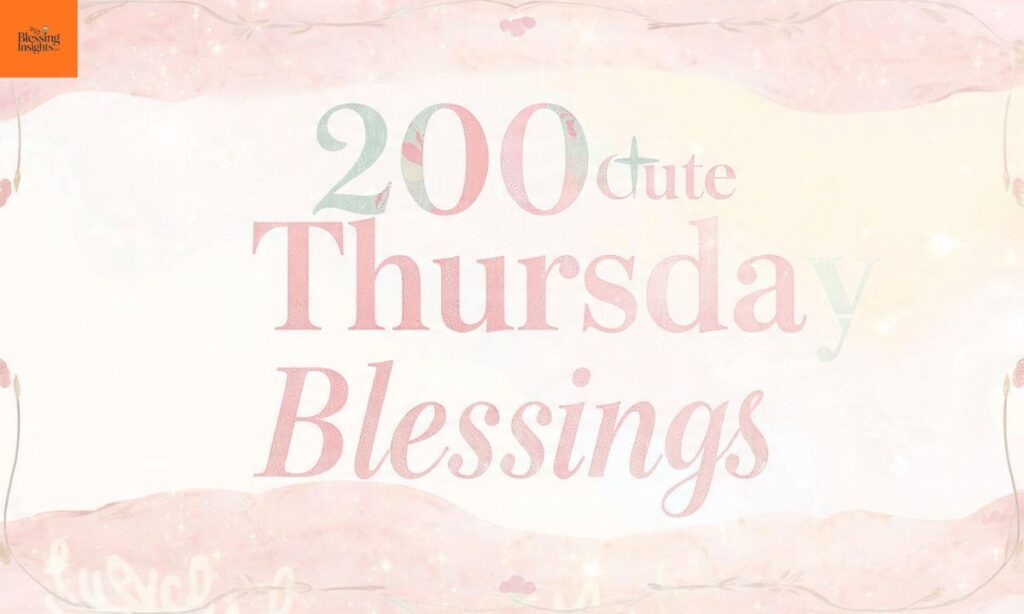 Inspirational and Positive Thursday Blessings