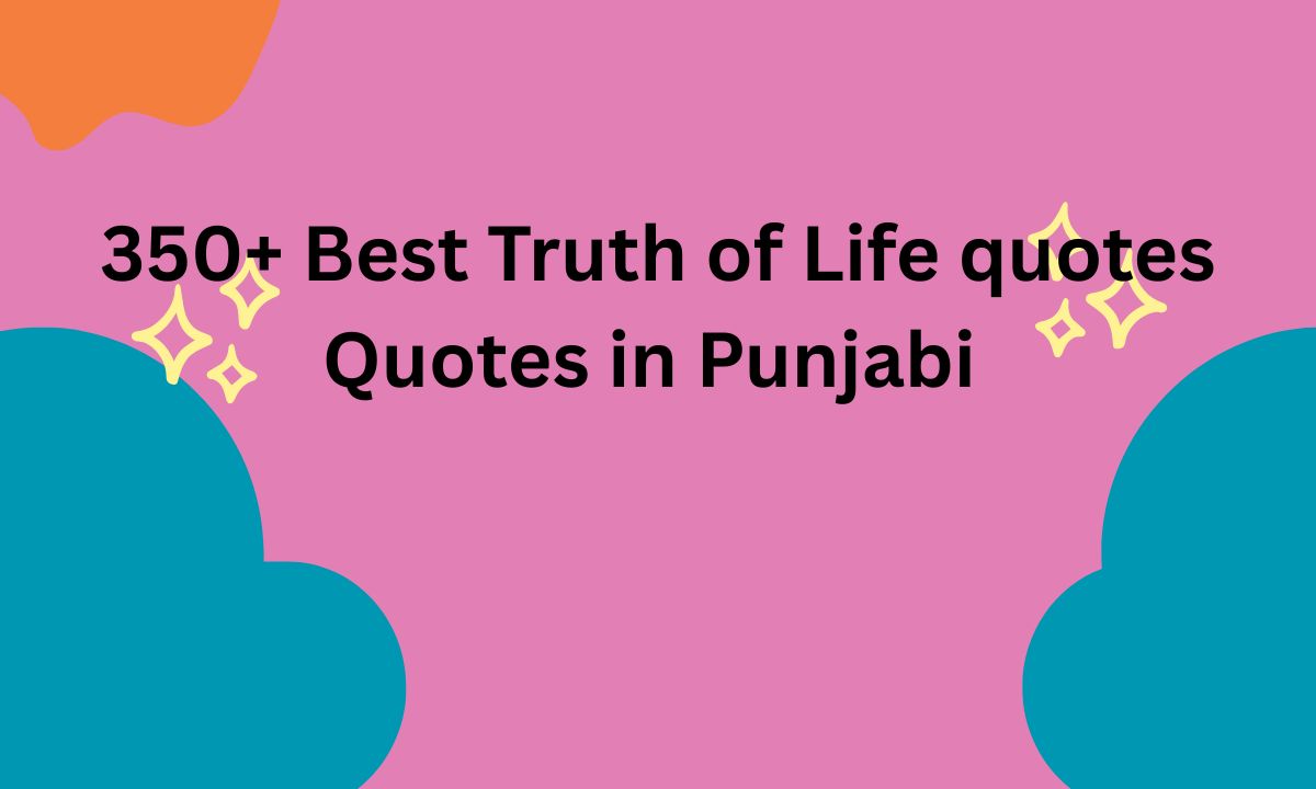 Best Truth of Life quotes Quotes in Punjabi