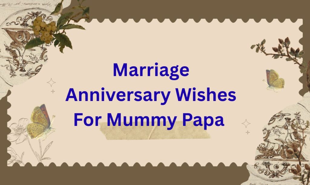 Marriage Anniversary Wishes for Mummy Papa From Daughter Quotes
