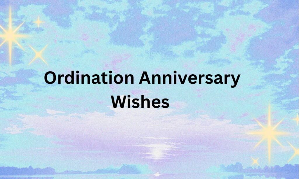 Inspirational Ordination Anniversary Wishes