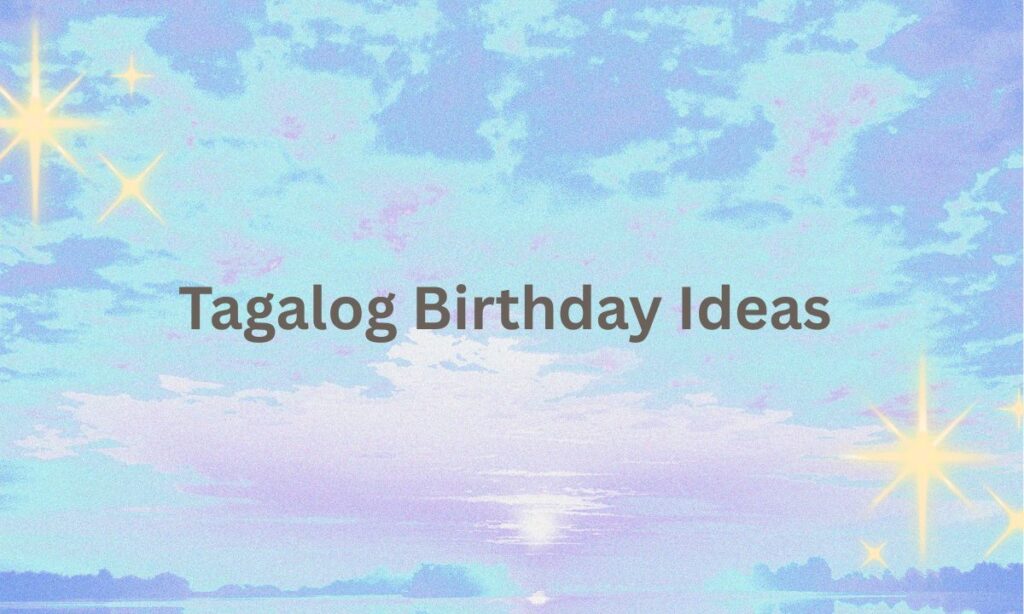 Tagalog Birthday Wishes for Family