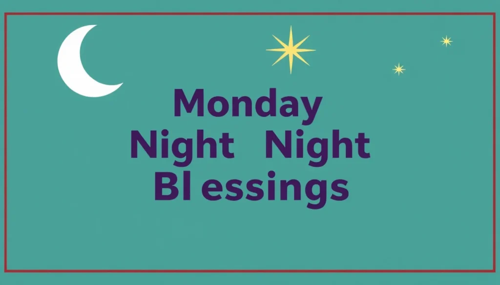 Deep and Heartfelt Monday Night Blessings